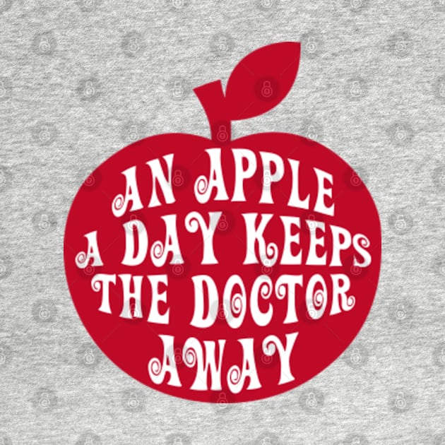 AN APPLE A DAY KEEPS THE DOCTOR AWAY by redhornet